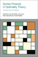 Syntax-Prosody in Optimality Theory: Theory and Analyses