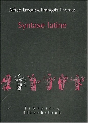 Syntaxe Latine - Ernout, Alfred, and Thomas, Francois