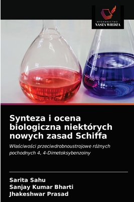 Synteza i ocena biologiczna niekt?rych nowych zasad Schiffa - Sahu, Sarita, and Bharti, Sanjay Kumar, and Prasad, Jhakeshwar