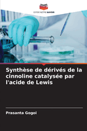 Synthse de drivs de la cinnoline catalyse par l'acide de Lewis