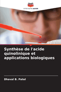 Synth?se de l'acide quinolinique et applications biologiques