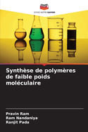 Synth?se de polym?res de faible poids mol?culaire