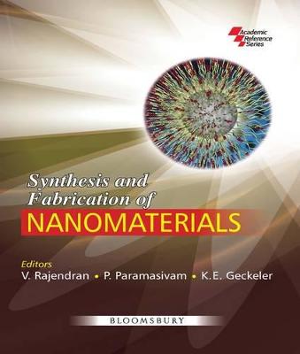 Synthesis and Fabrication of Nanomaterials - Rajendran, V