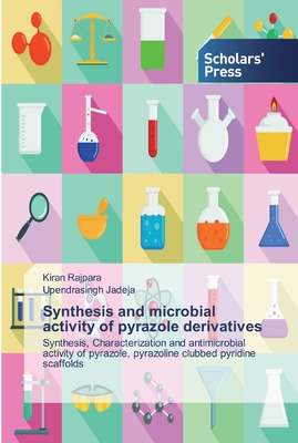 Synthesis and microbial activity of pyrazole derivatives - Rajpara, Kiran, and Jadeja, Upendrasingh