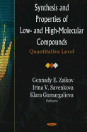 Synthesis and Properties of Low- And High-Molecular Compounds