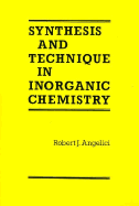 Synthesis and Technique in Inorganic Chemistry - Angelici, Robert J