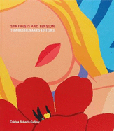 Synthesis and Tension: Tom Wesselmann's Editions