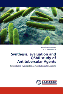 Synthesis, Evaluation and Qsar Study of Antitubercular Agents