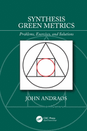 Synthesis Green Metrics: Problems, Exercises, and Solutions