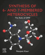 Synthesis of 6- And 7-Membered Heterocycles: The Role of Dmf