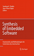 Synthesis of Embedded Software: Frameworks and Methodologies for Correctness by Construction