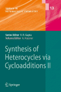 Synthesis of Heterocycles Via Cycloadditions II