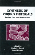 Synthesis of Porous Materials: Zeolites: Clays, and Nanostructures - Occelli, Mario L