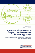 Synthesis of Pyrazoles: A Simple, Convenient and Efficient Approach