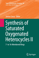 Synthesis of Saturated Oxygenated Heterocycles II: 7- To 16-Membered Rings