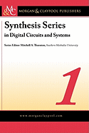 Synthesis Series on Digital Circuits and Systems
