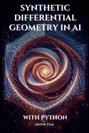 Synthetic Differential Geometry in AI: A New Approach to Machine Learning