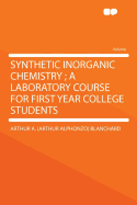 Synthetic Inorganic Chemistry: A Laboratory Course for First Year College Students