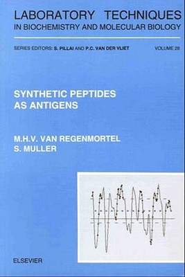Synthetic Peptides as Antigens: Volume 28 - Muller, S (Editor), and Van Regenmortel, M H V (Editor)