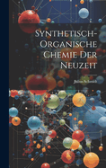 Synthetisch-Organische Chemie Der Neuzeit
