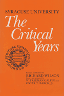 Syracuse University: Volume III: The Critical Years