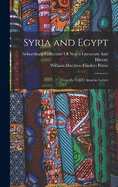 Syria and Egypt: From the Tell El Amarna Letters