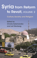 Syria from Reform to Revolt: Volume 2: Culture, Society, and Religion