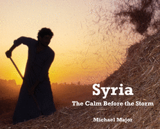 Syria: The Calm Before the Storm