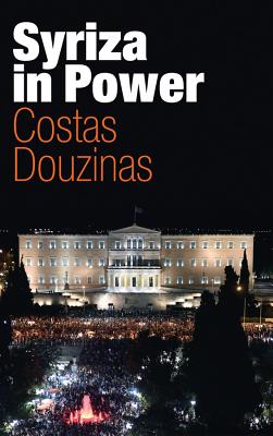 Syriza in Power: Reflections of an Accidental Politician - Douzinas, Costas