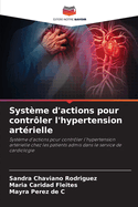 Syst?me d'actions pour contr?ler l'hypertension art?rielle