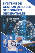 Syst?me de Gestion de Bases de Donn?es G?ospatiales