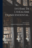Syst?me De L'id?alisme Transcendental...