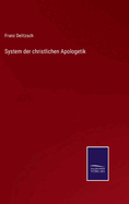 System der christlichen Apologetik