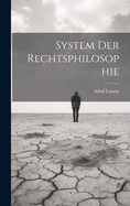 System Der Rechtsphilosophie