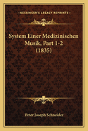 System Einer Medizinischen Musik, Part 1-2 (1835)