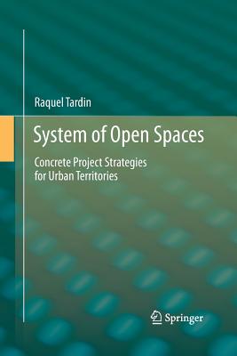 System of Open Spaces: Concrete Project Strategies for Urban Territories - Tardin, Raquel