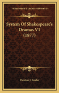 System of Shakespeare's Dramas V1 (1877)