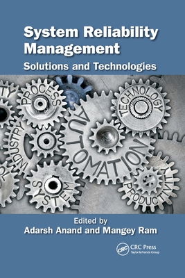 System Reliability Management: Solutions and Technologies - Anand, Adarsh (Editor), and Ram, Mangey (Editor)