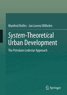 System-Theoretical Urban Development: The Potsdam Lodestar Approach