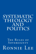 Systematic Theology and Politics: The Rules of Sovereignty