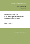 Systematics and Biology of the Genus Macrocneme H?bner (Lepidoptera: Ctenuchidae): Volume 113