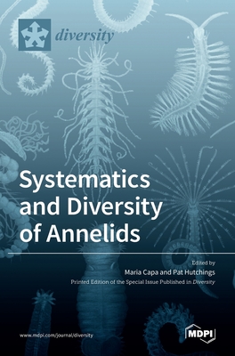 Systematics and Diversity of Annelids - Capa, Maria (Guest editor), and Hutchings, Pat (Guest editor)