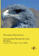 Systematische bersicht der Tiere Brasiliens: Zweiter Teil: Vgel - Erste Hlfte