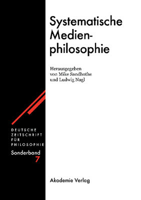 Systematische Medienphilosophie - Sandbothe, Mike (Editor), and Nagl, Ludwig (Editor)