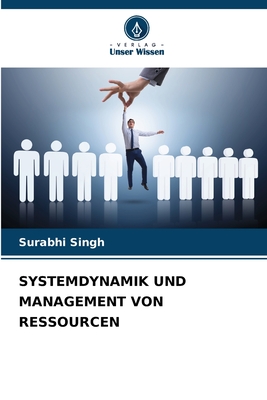 Systemdynamik Und Management Von Ressourcen - Singh, Surabhi