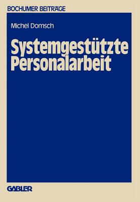 Systemgest?tzte Personalarbeit - Domsch, Michel E.