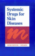 Systemic drugs for skin diseases