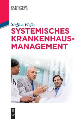 Systemisches Krankenhausmanagement - Fle?a, Steffen