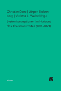 Systemkonzeption Im Horizont Des Theismusstreits (1811-1821)