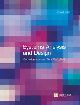 Systems Analysis and Design - Yeates, Donald, and Wakefield, Tony